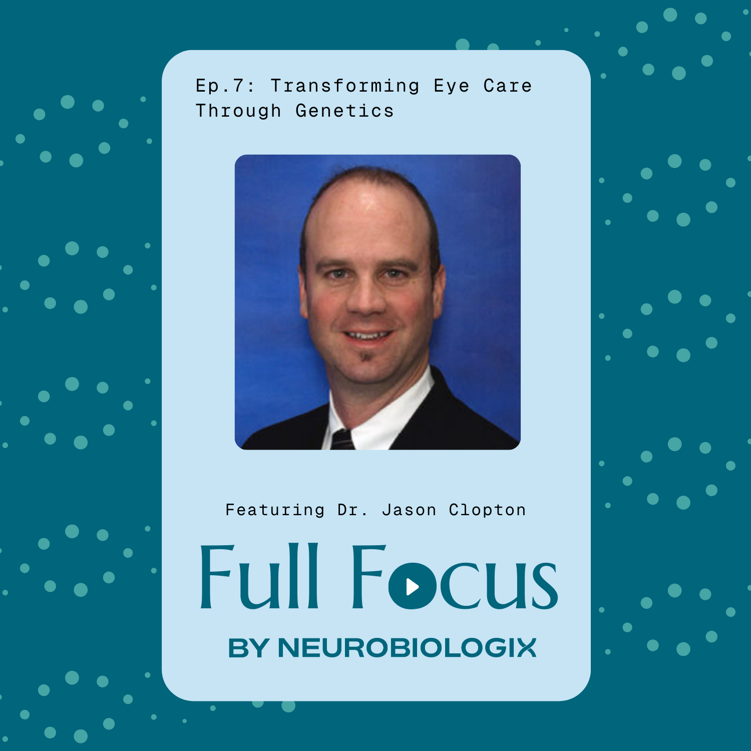 Ep.7: Transforming Eye Care Through Genetics