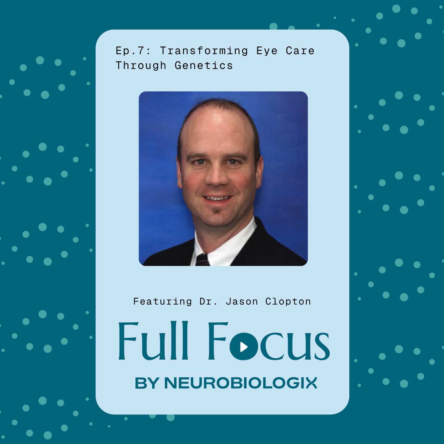 Ep.7: Transforming Eye Care Through Genetics