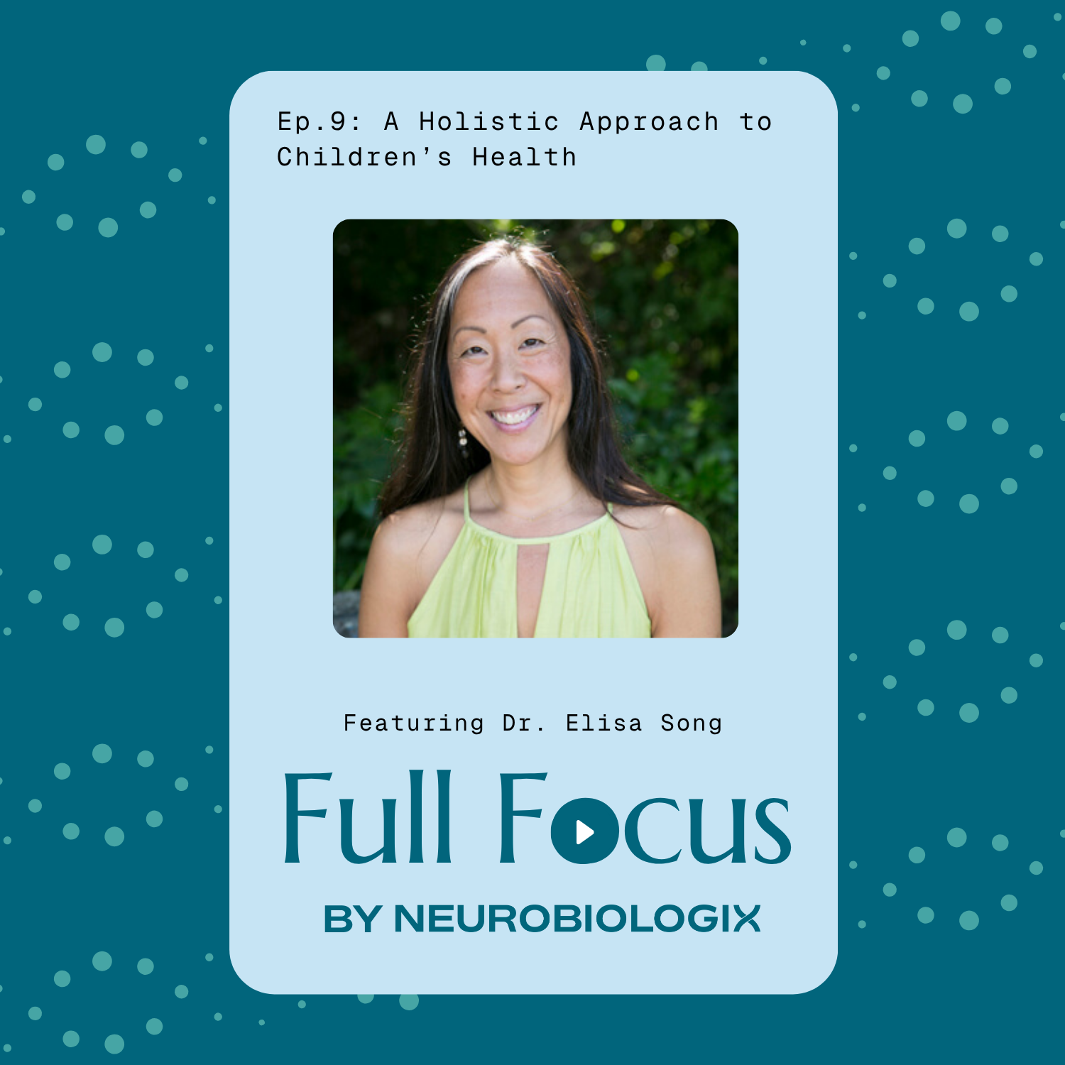 Ep.9: Dr Elisa song shares why the microbiome and nutrigenomics are the next generation approach to wellness.